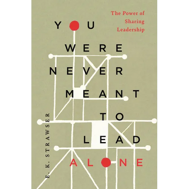 You Were Never Meant to Lead Alone: The Power of Sharing Leadership