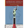 Mormons, Merlot & The Utah Liquor Monopoly: Selling Wine in Zion