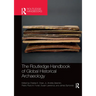 The Routledge Handbook of Global Historical Archaeology