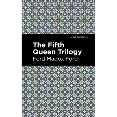 The Fifth Queen Trilogy