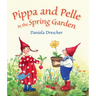 Pippa and Pelle in the Spring Garden