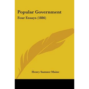 Popular Government: Four Essays (1886)