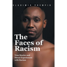 The Faces of Racism: True Stories and Direct Experiences with Racism