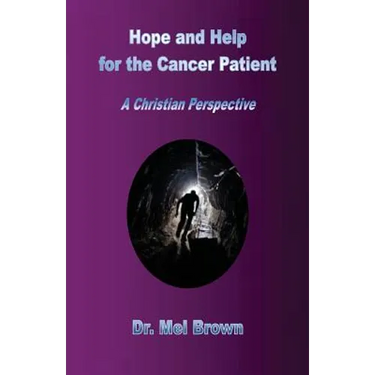 Hope and Help for the Cancer Patient: A Christian Perspective