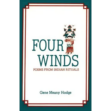 Four Winds, Poems from Indian Rituals: Poems from Indian Rituals