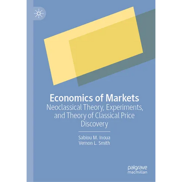 Economics of Markets: Neoclassical Theory, Experiments, and Theory of Classical Price Discovery