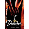 I Deserve
