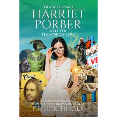 Trans Wizard Harriet Porber And The Theater Of Love: An Adult Romance Novel