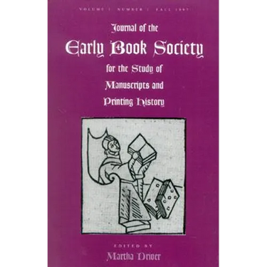 Journal of the Early Book Society Vol 1: For the Study of Manuscripts and Printing History