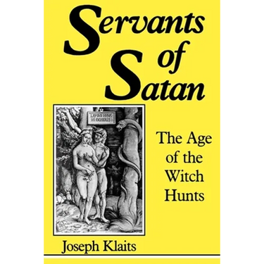 Servants of Satan: The Age of the Witch Hunts