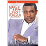 Make It Last Forever: The Dos and Don'ts