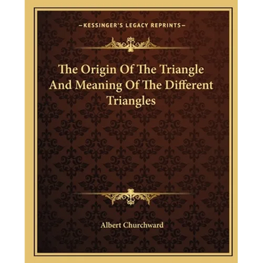 The Origin Of The Triangle And Meaning Of The Different Triangles