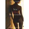 His Other Mistress (A Stella Fall Psychological Suspense Thriller-Book Four)
