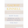 Three Books: Body Rags; Mortal Acts, Mortal Words; The Past
