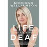 Life After Deaf: The inspiring true story of one woman's fight to overcome a mysterious illness and redefine her life