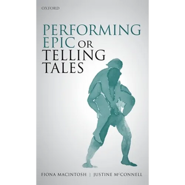 Performing Epic or Telling Tales