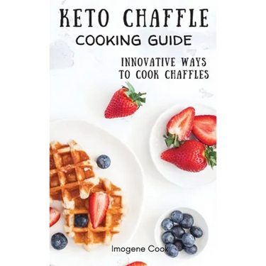 Keto Chaffle Cooking Guide: Innovative Ways to Cook Chaffles