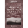 Dreaming Lost Bodies Back: Poetry