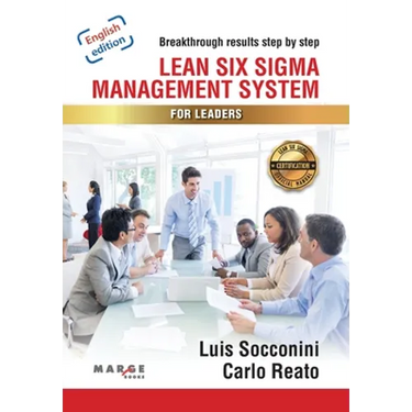 Lean Six Sigma. Management System for Leaders