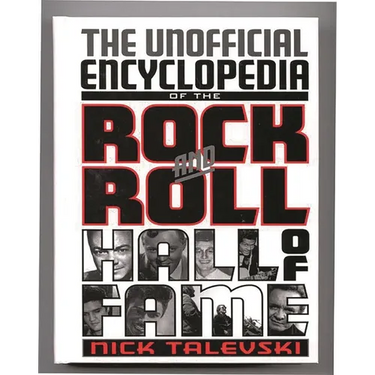 The Unofficial Encyclopedia of the Rock and Roll Hall of Fame