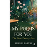 My Poems For You: The First Twenty-One