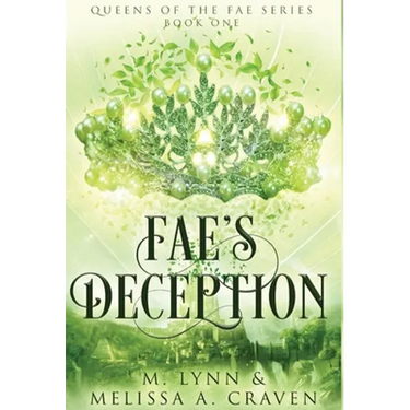Fae's Deception (Queens of the Fae Book 1)