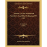 Cession Of The Northwest Territory And The Ordinance Of 1787: An Address (1884)