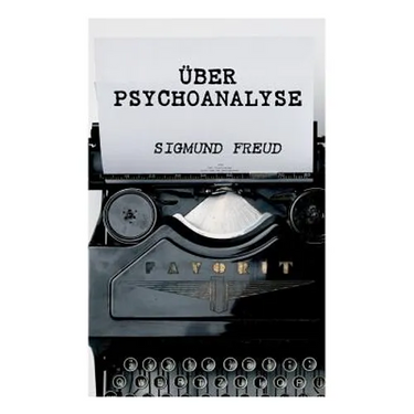 Über Psychoanalyse