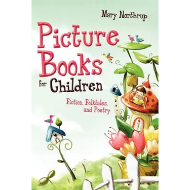 Picture Books for Children: Fiction, Folktales, and Poetry