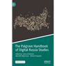The Palgrave Handbook of Digital Russia Studies