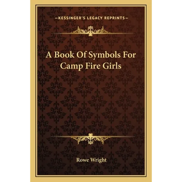 A Book Of Symbols For Camp Fire Girls