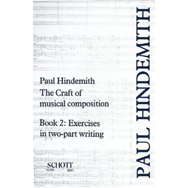 The Craft of Musical Composition, Book 2: Exercises in Two-Part Writing