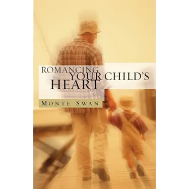 Romancing Your Child's Heart (Second Edition)