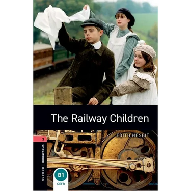 Oxford Bookworms Library: The Railway Children: Level 3: 1000-Word Vocabulary