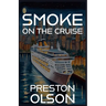 Smoke On The Cruise