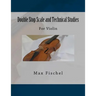 Double Stop Scale and Technical Studies: For Violin
