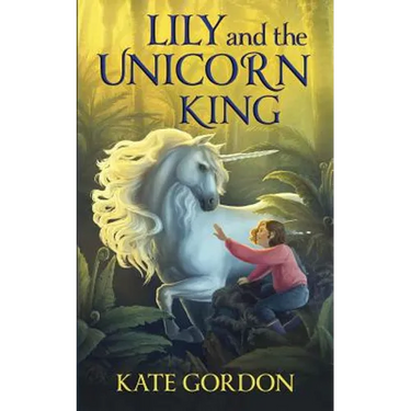 Lily and the Unicorn King