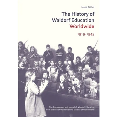 The History of Waldorf Education Worldwide: 1919-1945