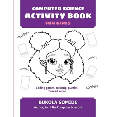 Computer Science Activity Book for Girls: Coding games, coloring, puzzles, mazes & more
