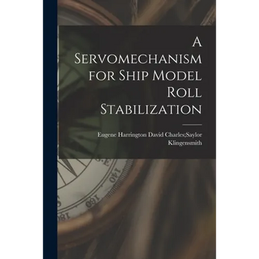 A Servomechanism for Ship Model Roll Stabilization