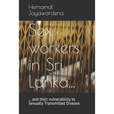Sex workers in Sri Lanka and their vulnerability to Sexually Transmitted Disease