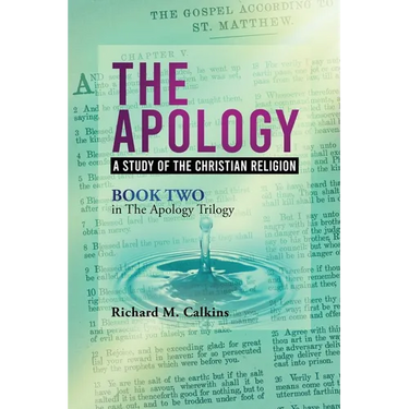 The Apology II: A Study Of The Christian Religion