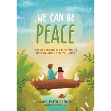 We Can Be Peace: Helping children and their families work towards a peaceful world