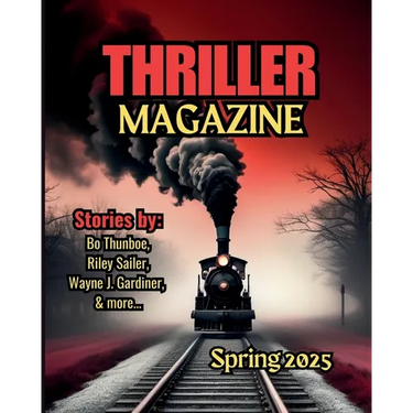Thriller Magazine: Spring 2025 Issue
