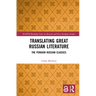 Translating Great Russian Literature: The Penguin Russian Classics