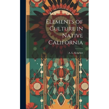 Elements of Culture in Native California