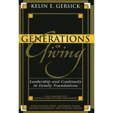 Generations of Giving: Leadership and Continuity in Family Foundations
