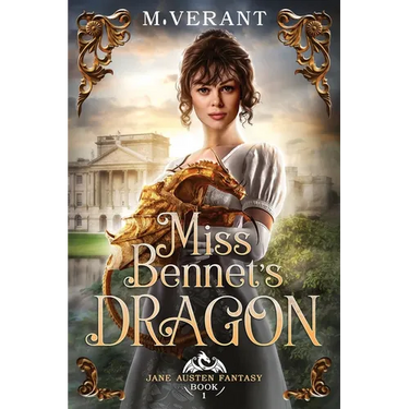 Miss Bennet's Dragon: A Pride and Prejudice Retelling