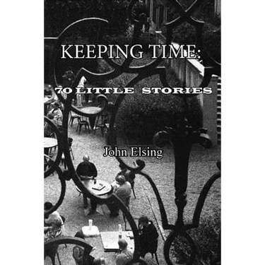 Keeping Time: 70 Little Stories