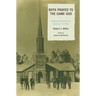 Both Prayed to the Same God: Religion and Faith in the American Civil War